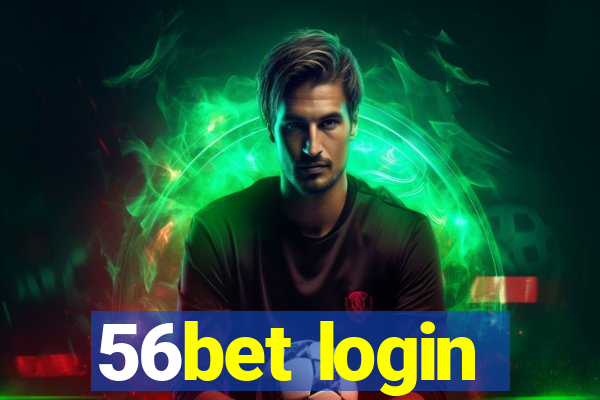 56bet login